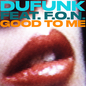 收听DuFunk的Good To Me歌词歌曲