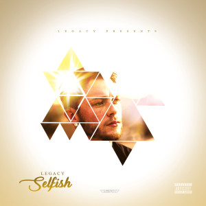 Album Selfish (Explicit) from Legacy