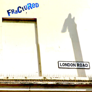 收听Fractured的London Road (Explicit)歌词歌曲
