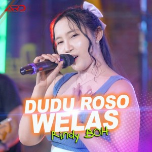 Listen to Dudu Roso Welas song with lyrics from Rindy BOH