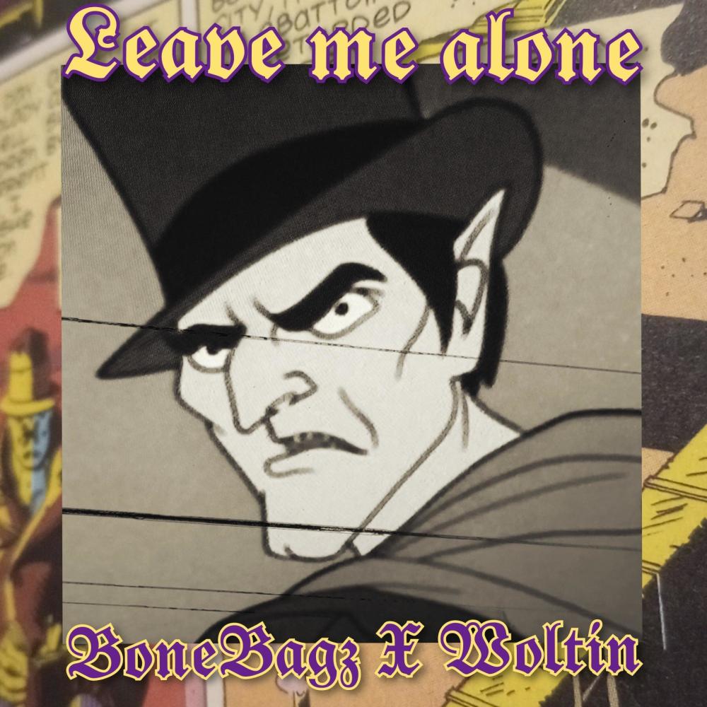 LEAVE ME ALONE! (feat. Woltin) (Explicit)