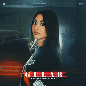 Listen to Gulab song with lyrics from Khushi K