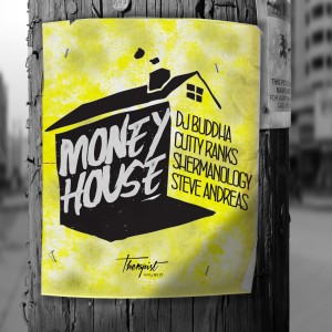 DJ Buddha的專輯Money House (feat. Steve Andreas)