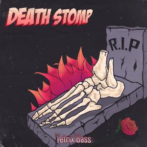 Dengarkan Death Stomp lagu dari Tetrix Bass dengan lirik