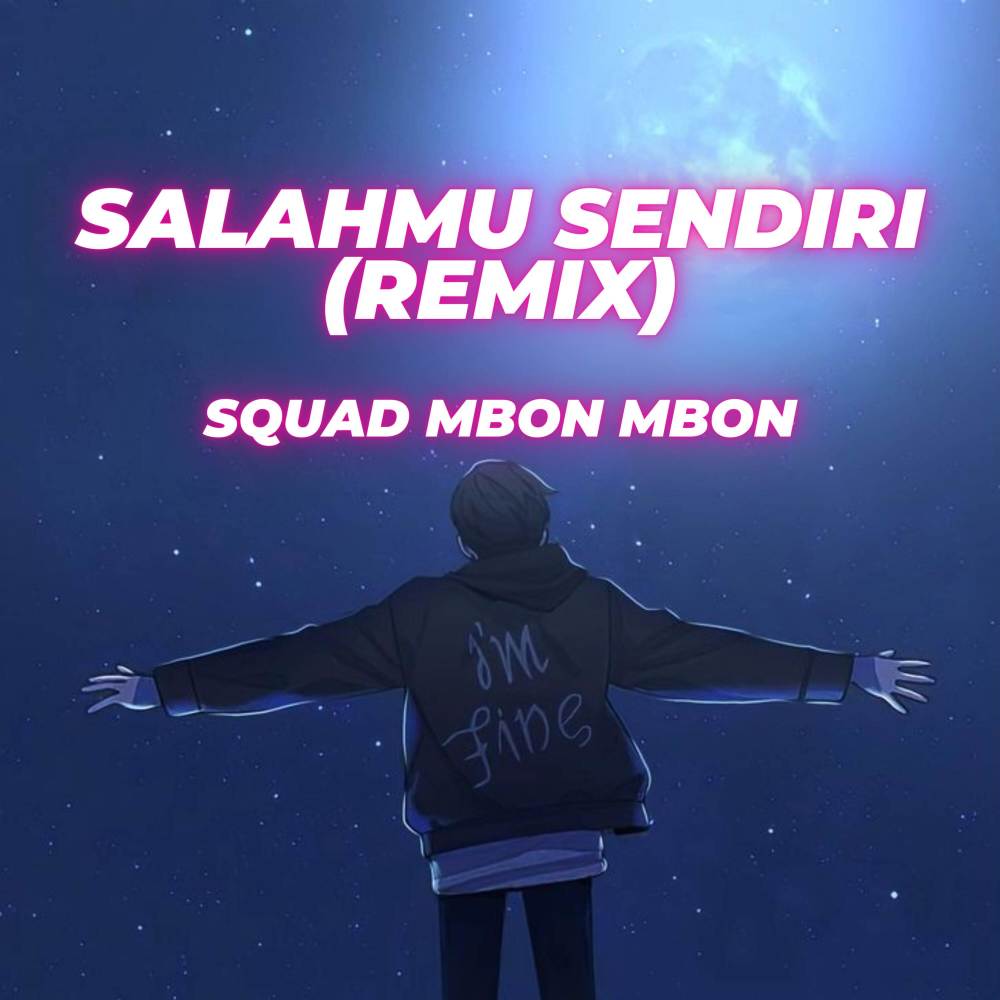 Salahmu Sendiri (Remix)