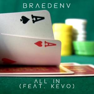 收聽BraedenV的All In (feat. K3voh)歌詞歌曲