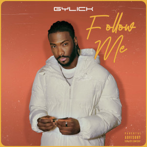 Album Follow Me (Explicit) from GYLICK