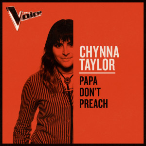 ดาวน์โหลดและฟังเพลง Papa Don't Preach (The Voice Australia 2019 Performance|Live) พร้อมเนื้อเพลงจาก Chynna Taylor