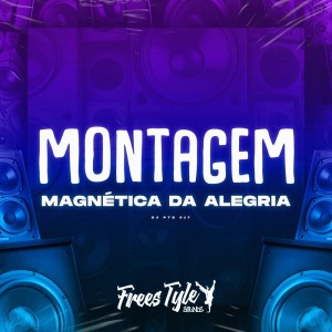 Album Montagem Magnética da Alegria (Explicit) oleh DJ PTS 017