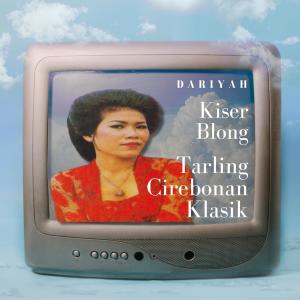 Tarling Cirebonan的專輯Dariyah Kiser Blong Tarling Cirebonan Klasik