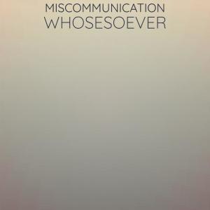 Listen to Miscommunication Whosesoever song with lyrics from Boim Keiner