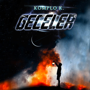 Listen to Geceler song with lyrics from Komplo K.