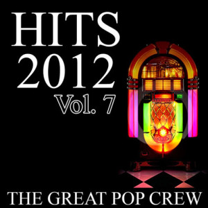 อัลบัม Hits 2012, Vol. 7 ศิลปิน The Great Pop Crew