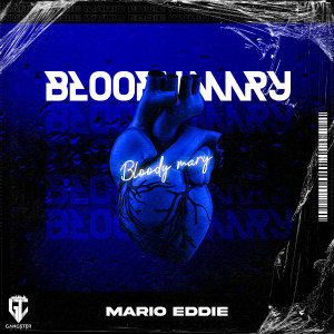 Album Bloody Mary (Explicit) from Mario Eddie