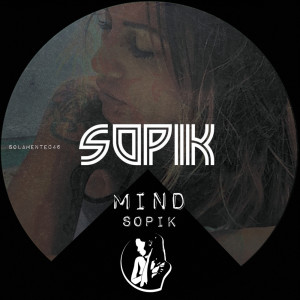 ดาวน์โหลดและฟังเพลง Mind พร้อมเนื้อเพลงจาก Sopik
