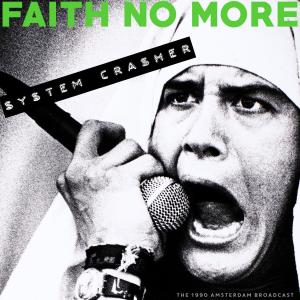 Faith No More的專輯System Crasher (Live 1990) (Explicit)