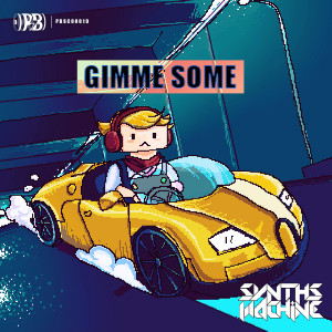Dengarkan Gimme Some lagu dari Synths Machine dengan lirik