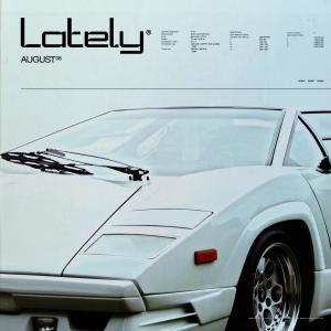 收聽AUGUST 08的Lately (Explicit)歌詞歌曲