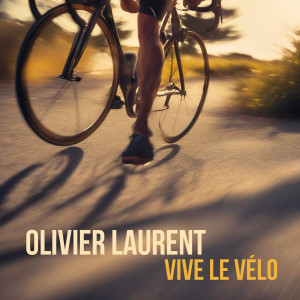 Album Vive le vélo from Olivier Laurent