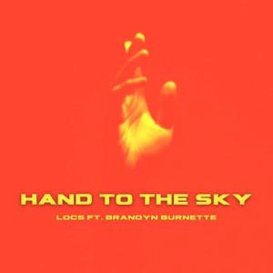 LOCS的專輯Hand To The Sky (Explicit)