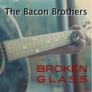 ดาวน์โหลดและฟังเพลง Broken Glass พร้อมเนื้อเพลงจาก The Bacon Brothers