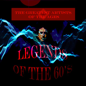 Various Artists的專輯The Greatest Artists of the Ages - Legends of the 60'S (Explicit)