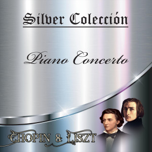 约瑟夫·布尔瓦的专辑Silver Colección, Chopin & Liszt - Piano Concerto