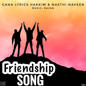 Listen to Friendship Song song with lyrics from Gana Lyrics Hakkim