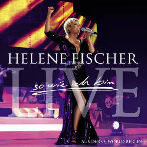 Helene Fischer的專輯Best Of Live - So Wie Ich Bin - Die Tournee