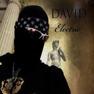 Listen to Electric song with lyrics from DAVID