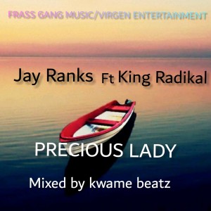 Listen to Precious Lady song with lyrics from Jay Ranks