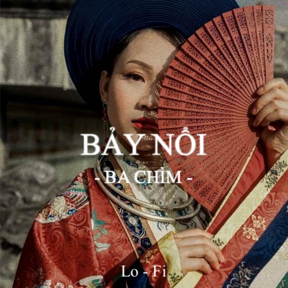 BEAT Bảy Nổi Ba Chìm (Lofi)