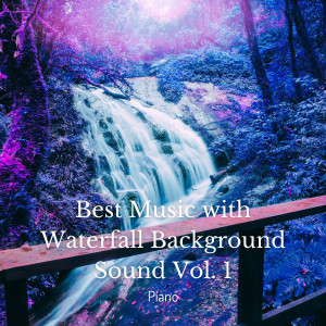 Dengarkan lagu Instrumental Music Waterfall Nature Sound nyanyian Classical New Age Piano Music dengan lirik