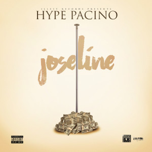 Album Joseline (Explicit) oleh Hype Pacino