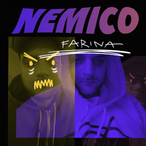 Dengarkan lagu Nemico (Explicit) nyanyian Farina dengan lirik