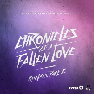 The Bloody Beetroots的專輯Chronicles of a Fallen Love (Remixes, Pt. 2)