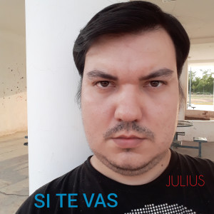 收聽Julius的Si Te Vas (Acústico)歌詞歌曲