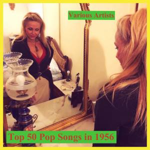 Various Artists的专辑Top 50 Pop Songs in 1956