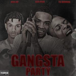 อัลบัม Gangsta Party (feat. TG Kommas & OBN Jay) ศิลปิน TG Kommas