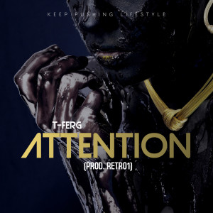 Album Attention from T-Ferg