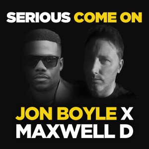 ดาวน์โหลดและฟังเพลง Serious Come On (Extended Mix) พร้อมเนื้อเพลงจาก Jon Boyle