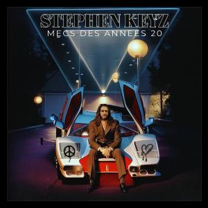收聽Stephen Keyz的Mecs Des Années 20歌詞歌曲