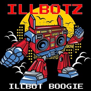 Album Illbot Boogie (Explicit) from Illbotz