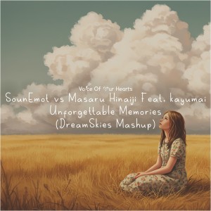 收聽SounEmot的Unforgettable Memories (DreamSkies Radio Edit Mashup)歌詞歌曲