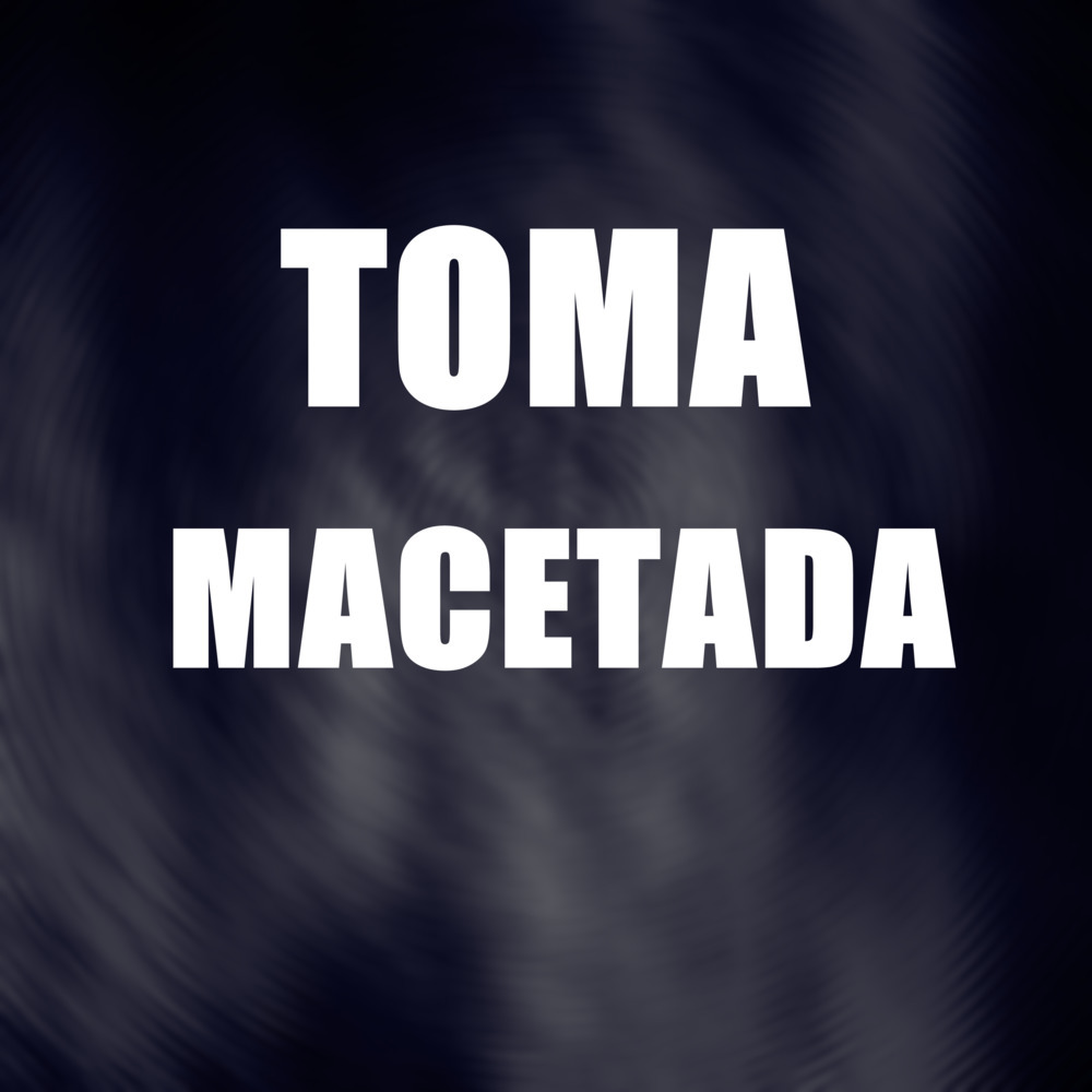 Toma Macetada Ganha Macetada (Explicit)