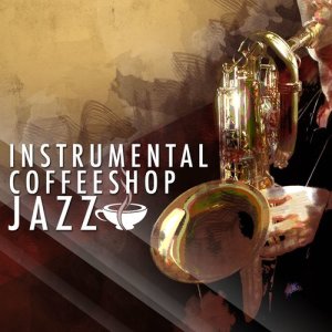 Album Instrumental Coffee Shop Jazz from Various Artists