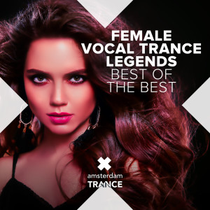 อัลบัม Female Vocal Trance Legends - Best of The Best ศิลปิน Various