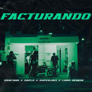 อัลบัม FACTURANDO (feat. Liiro Demon, SuperJavi & Graciani) [Explicit] ศิลปิน SuperJavi