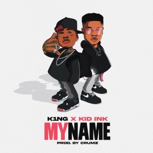 อัลบัม My Name ศิลปิน K1ng