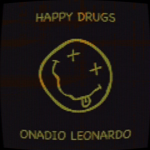 Dengarkan lagu Happy Drugs nyanyian Onadio Leonardo dengan lirik